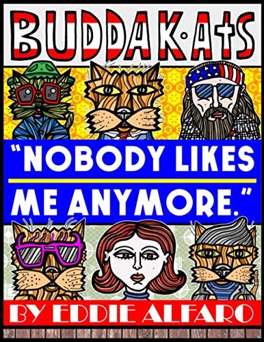 Nobody Likes Me Anymore The BuddaKats
