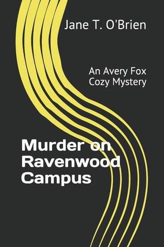Murder on Ravenwood Campus An Avery Fox Cozy Mystery