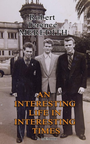 An Interesting Life In Interesting Times A Memoir