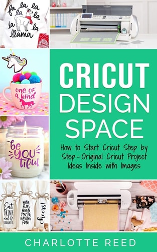 Cricut Design Space How to Start Cricut Step by Step - Original Cricut Project Ideas Inside with Images