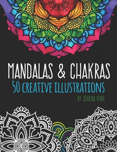 Mandalas and Chakras Creative Mandalas and Chakra Adult Coloring Book