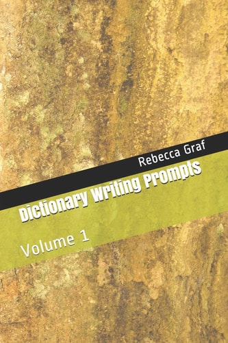 Dictionary Writing Prompts Volume 1