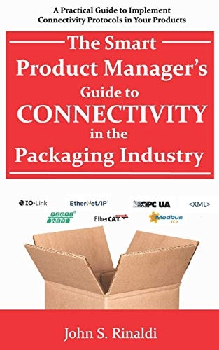 The Smart Product Manager's Guide to Connectivity in the Packaging Industry A Practical Guide to Implement Connectivity Protocols in Your Products