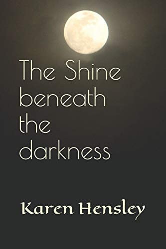 The Shine Beneath the Darkness