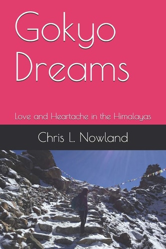 Gokyo Dreams Love and Heartache in the Himalayas