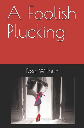 A Foolish Plucking