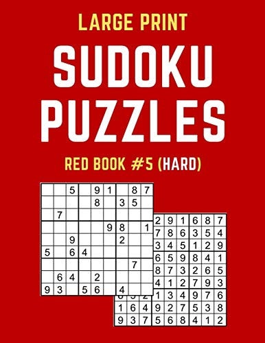 Large Print Sudoku Puzzles Red Book #5 (Hard) Hard Sudoku Puzzle Book Including Instructions and Answer Keys
