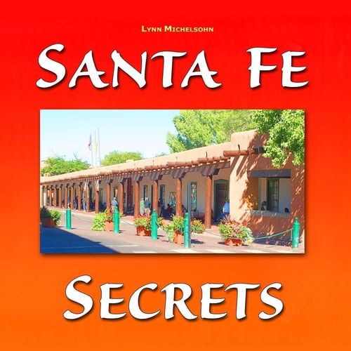 Santa Fe Secrets A Different View of The City Different