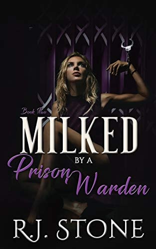 Milked by a Prison Warden Book 2