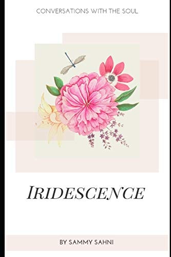 Iridescence Conversations with the Soul
