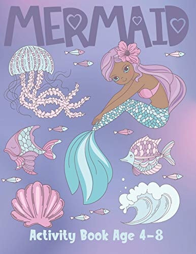 Mermaid Activity Book Age 4-8 Cute Coloring, Dot to Dot, and Word Search Puzzles Provide Hours of Fun For Young Children