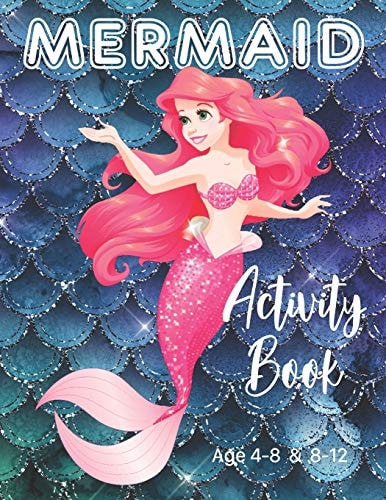 Mermaid Activity Book Age 4-8 And 8-12 Cute Coloring, Dot to Dot, and Word Search Puzzles Provide Hours of Fun for Young Children