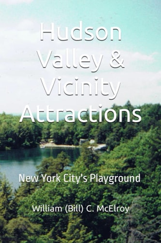 Hudson Valley & Vicinity Attractions New York City's Playground