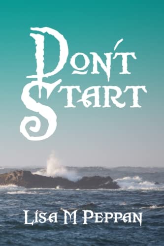 Don't Start Book 4 of the Geaehn Chronicles