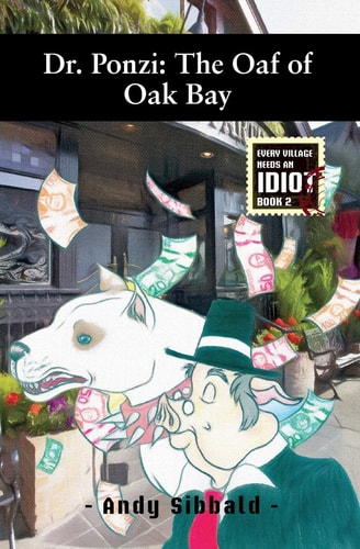 Dr. Ponzi The Oaf of Oak Bay