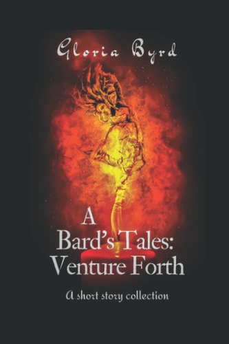 A Bard's Tales Venture Forth: A Short Story Collection