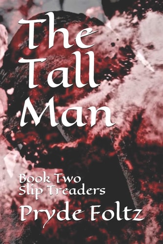The Tall Man Book Two Slip Treaders