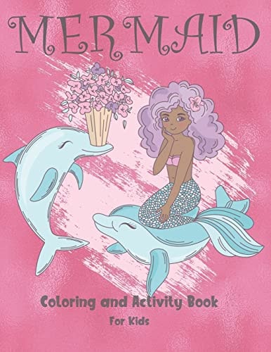 Mermaid Coloring and Activity Book For Kids Cute Coloring, Dot to Dot, and Word Search Puzzles Provide Hours of Fun For Young Children