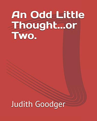 An Odd Little Thought... Or Two