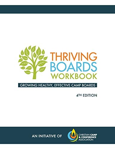 Thriving Boards Workbook Growing Healthy, Effective Camp Boards (4th Edition)