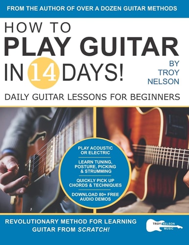 How to Play Guitar in 14 Days Daily Guitar Lessons for Beginners