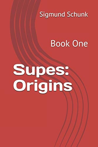 Supes Origins: Book One