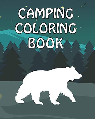 Camping Coloring Book Happy Camper Activity Book for Road Trips in the RV - Coloring Book for Boys & Girls - a Fun Kid Workbook Game for Learning & Coloring