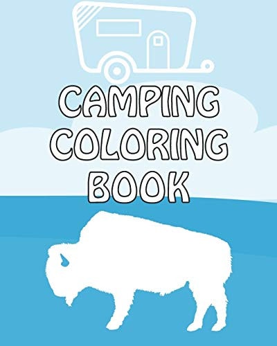 Camping Coloring Book Happy Camper Activity Book for Road Trips in the RV - Coloring Book for Boys & Girls - a Fun Kid Workbook Game for Learning & Coloring