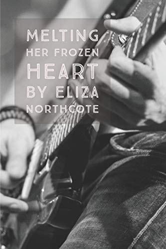 Melting Her Frozen Heart Love in New Zealand Beaches Series (Book 1)