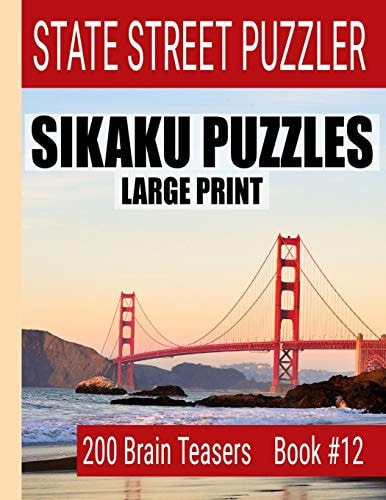 Sikaku Puzzles Large Print 200 Brain Teaser Book #12: Fun Filled Puzzles and Solutions for Beginners and Up