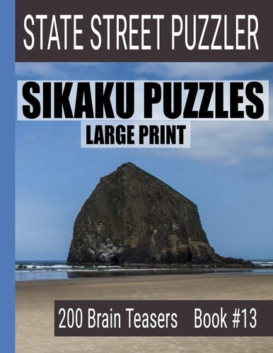 Sikaku Puzzles Large Print 200 Brain Teaser Book #13: Fun Filled Puzzles and Solutions for Beginners and Up