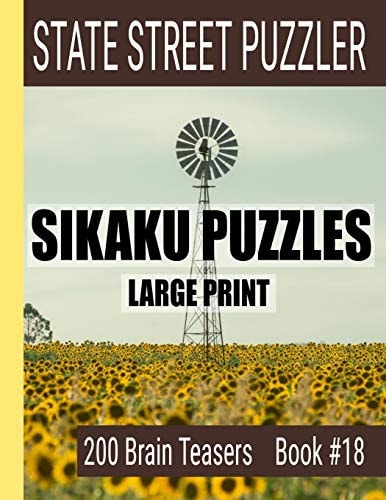 Sikaku Puzzles Large Print 200 Brain Teaser Book #18: Fun Filled Puzzles and Solutions for Beginners and Up