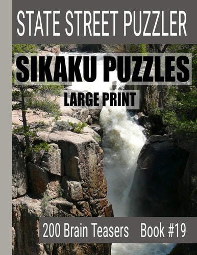 Sikaku Puzzles Large Print 200 Brain Teaser Book #19: Fun Filled Puzzles and Solutions for Beginners and Up