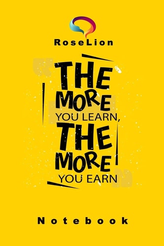 The More You Learn the More You Earn