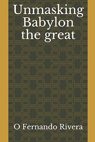 Unmasking Babylon the Great