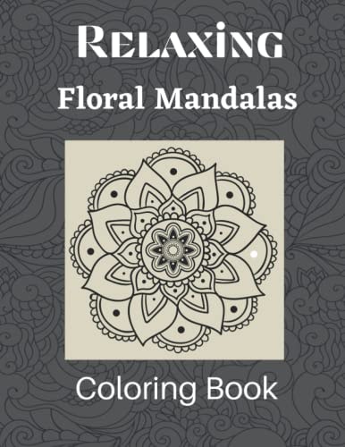 Relaxing Floral Mandalas Coloring Book