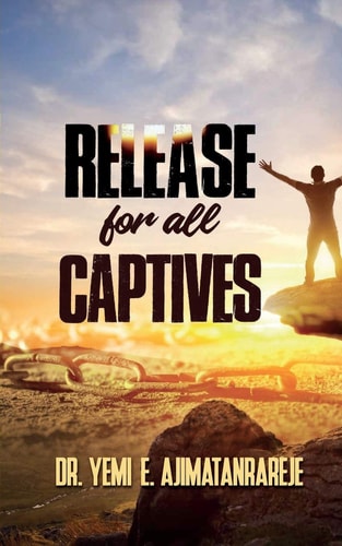 Release for All Captives Overcome Through Prayer & Fasting