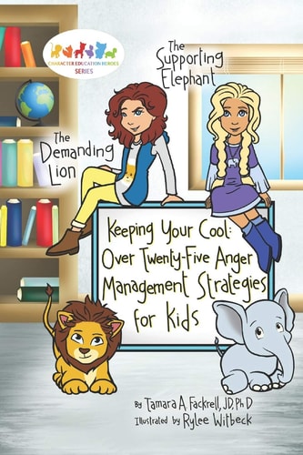 Keeping Your Cool Over Twenty-Five Anger Management Strategies for Kids