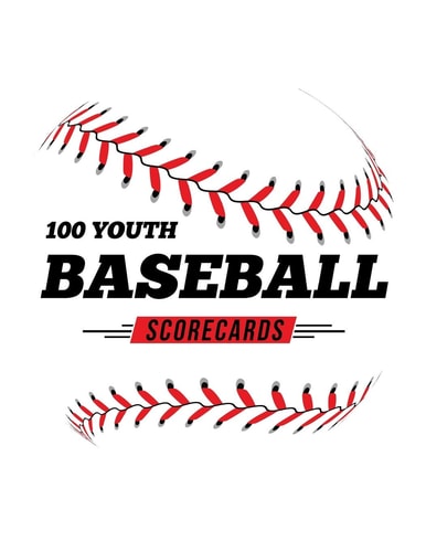 100 Youth Baseball Scorecards 100 Scoring Sheets For Baseball and Softball Games