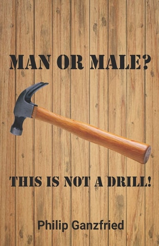 Man Or Male? This Is Not a Drill!