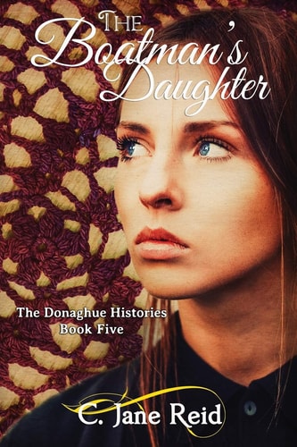 The Boatman's Daughter A Historical Crochet Family Saga (The Donaghue Histories Book Five)
