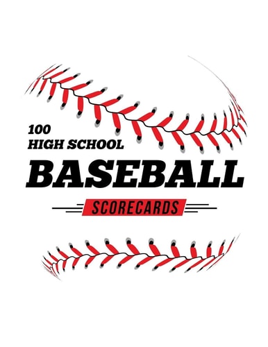 100 High School Baseball Scorecards 100 Scoring Sheets For Baseball and Softball Games