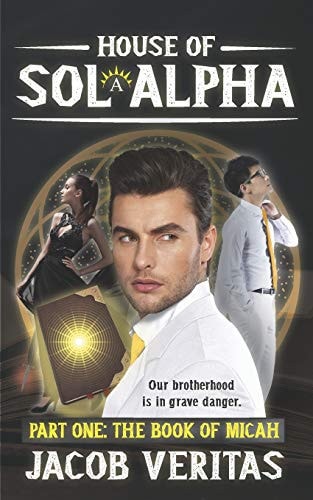 House of Sol Alpha Part One: The Book of Micah