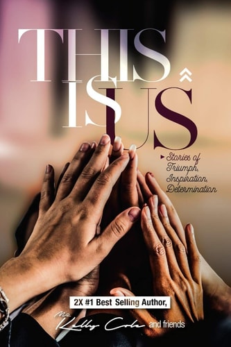 This Is Us Stories of Triumph, Inspiration, & Determination