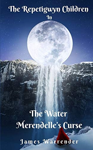 The Repetigwyn Children in The Water Merendelle's Curse