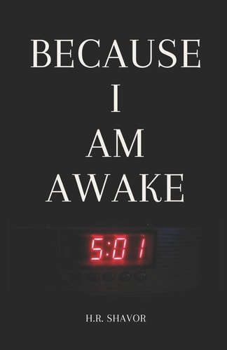 Because I Am Awake