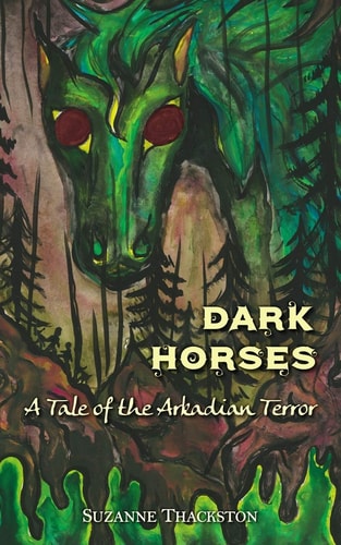 Dark Horses A Tale of the Arkadian Terror