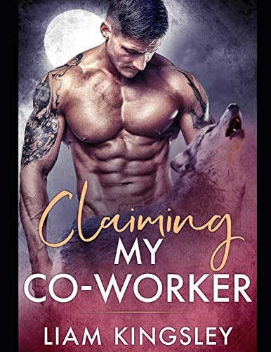 Claiming My Co-Worker Blackwater Pack Book Three