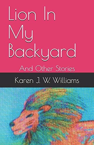 Lion In My Backyard And Other Stories