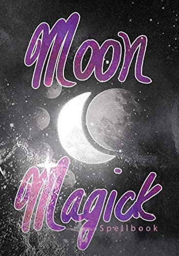 Moon Magick Spellbook Book Of Spells Grimoire